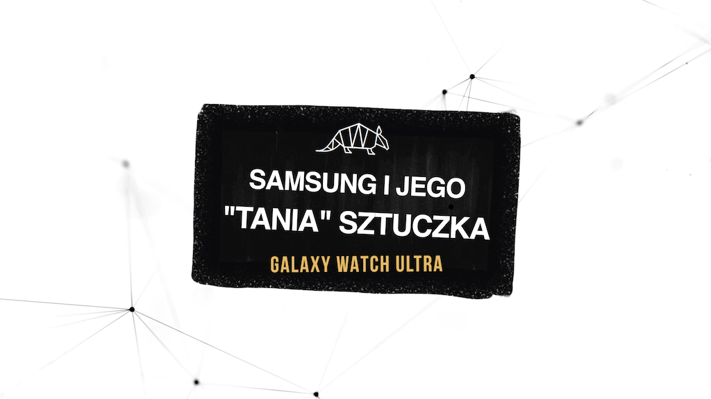 Samsung Galaxy Watch Ultra skończmy te porównania do Apple